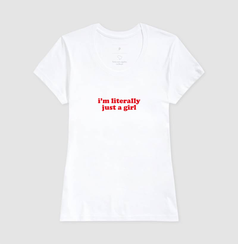 camiseta i’m literally just a girl