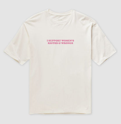 oversized i support women’s rigths & wrongs
