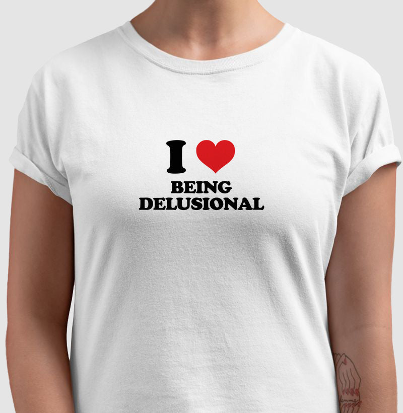 camiseta i <3 being delusional