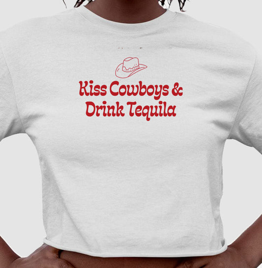 kiss cowboys  (& drink tequila)
