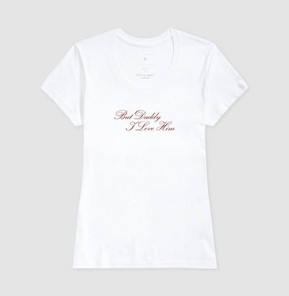 camiseta But Daddy I Love Him