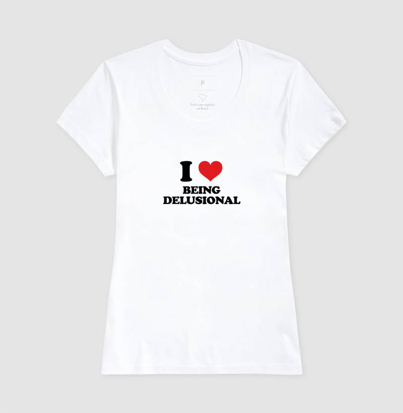 camiseta i <3 being delusional