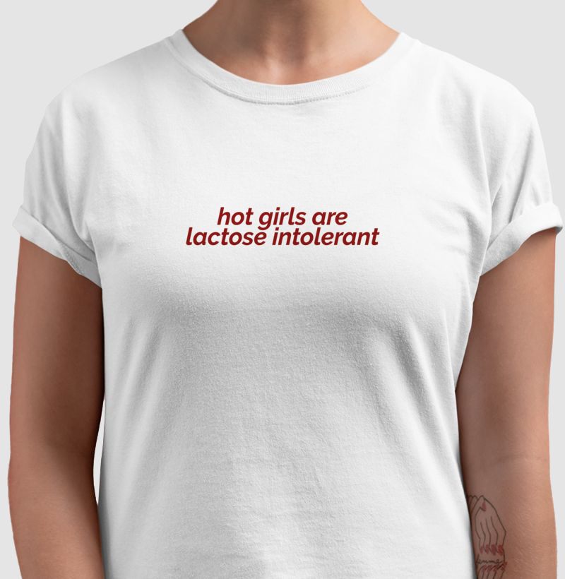 camiseta hot girls are lactose intolerant