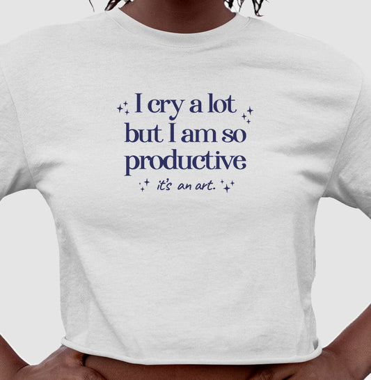 cropped i cry a lot but i am so productive